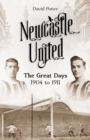 Newcastle United : The Great Days 1904 to 1911 - Book