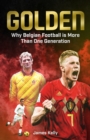 Golden : Why Belgian Football is More Than One Generation - Book
