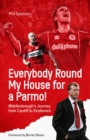 Everybody Round My House for a Parmo! : Middlesbrough's Journey from Cardiff to Eindhoven - eBook