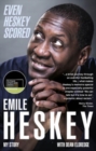 Even Heskey Scored : Emile Heskey, My Story - Book
