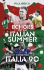 Echoes of an Italian Summer : Stories from Italia 90 - Book
