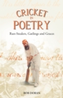 Cricket in Poetry : Run-Stealers, Gatlings and Graces - eBook
