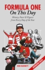 Formula One On This Day : History, Facts & Figures from Every Day of the Year - Book