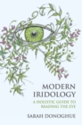 Modern Iridology : A Holistic Guide to Reading the Eyes - Book