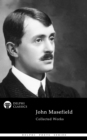 Delphi Collected Works of John Masefield (Illustrated) - eBook