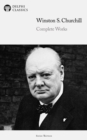 Delphi Complete Works of Winston S. Churchill Illustrated - eBook