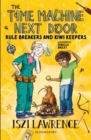 The Time Machine Next Door: Rule Breakers and Kiwi Keepers - Book