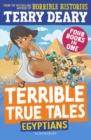 Terrible True Tales: Egyptians : From the author of Horrible Histories, perfect for 7+ - Book