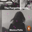 The Forgotten Girls : A Memoir of Friendship and Lost Promise in Rural America - eAudiobook