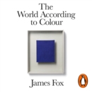 The World According to Colour : A Cultural History - eAudiobook