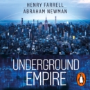 Underground Empire : How America Weaponized the World Economy - eAudiobook