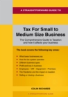 A Straightforward Guide To Tax For Small To Medium Size Business : Revised Edition 2022 - Book