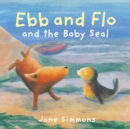 Ebb and Flo and the Baby Seal - Book