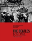 The Beatles by Terry O'Neill : Five decades of photographs, with unseen images - Book