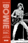 Bowie at the BBC : A life in interviews - Book