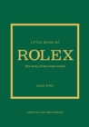 Little Book of Rolex : The story behind the iconic brand - Book