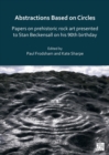 Abstractions Based on Circles: Papers on prehistoric rock art presented to Stan Beckensall on his 90th birthday - Book