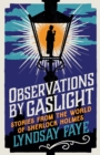 Observations by Gaslight : Stories from the World of Sherlock Holmes - eBook