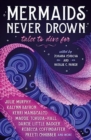 Mermaids Never Drown: Tales to Dive For - Book