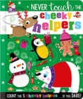 Never Touch the Cheeky Helpers - Book