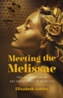 Meeting the Melissae : The Ancient Greek Bee Priestesses of Demeter - Book