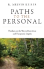 Paths to the Personal : Thinkers on the Way to Postcritical and Theopoetic Depths - eBook