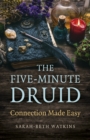 Five-Minute Druid, The : Connection Made Easy - Book