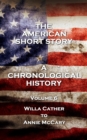The American Short Story. A Chronological History : Volume 6 - Willa Cather to Annie McCary - eBook
