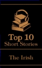 The Top 10 Short Stories - The Irish - eBook
