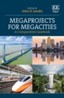 Megaprojects for Megacities : A Comparative Casebook - eBook