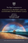 Elgar Companion to Intellectual Property and the Sustainable Development Goals - eBook