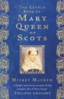 The Little Book of Mary Queen of Scots - Book