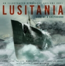 Lusitania: An Illustrated Biography (Volume One) : Life of A Greyhound - Book