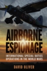 Airborne Espionage : International Special Duties Operations in the World Wars - Book