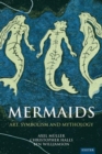 Mermaids : Art, Symbolism and Mythology - Book
