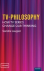 TV-Philosophy : How TV Series Change Our Thinking - Book