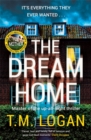 The Dream Home : The unrelentingly gripping family thriller from the bestselling author of THE MOTHER - Book