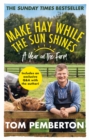 Make Hay While the Sun Shines : A Year on the Farm - Book