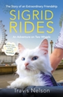Sigrid Rides : The Story of an Extraordinary Friendship and An Adventure on Two Wheels - Book