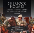 Sherlock Holmes and the Strange Death of Brigadier-General Delves - eAudiobook