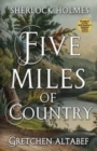 Sherlock Holmes : Five Miles Of Country - Book