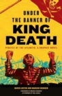 Under the Banner of King Death : Pirates of the Atlantic, A Graphic Novel - Book