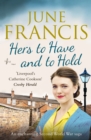 Hers to Have and to Hold : An enchanting Second World War saga - eBook