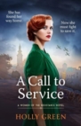 A Call to Service : An engrossing, powerful and heart-breaking WW2 novel - Book