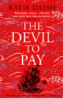 The Devil to Pay : A sweeping and epic queer historical adventure - eBook