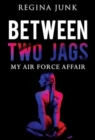 Between Two Jags: My Air Force Affair - Book