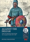 Against the Deluge : Polish and Lithuanian Armies During the War Against Sweden 1655-1660 - Book