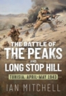 Battle of the Peaks and Long Stop Hill: Tunisia, April-May 1943 - Book