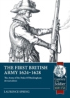 The First British Army 1624-1628 : The Army of the Duke of Buckingham (Revised Edition) - Book