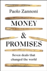 Money and Promises : Seven Deals that Changed the World - eBook